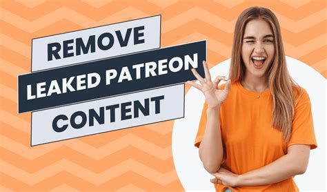 patreon leaks|Removing Your Leaked Patreon Content: All You Need To Know。